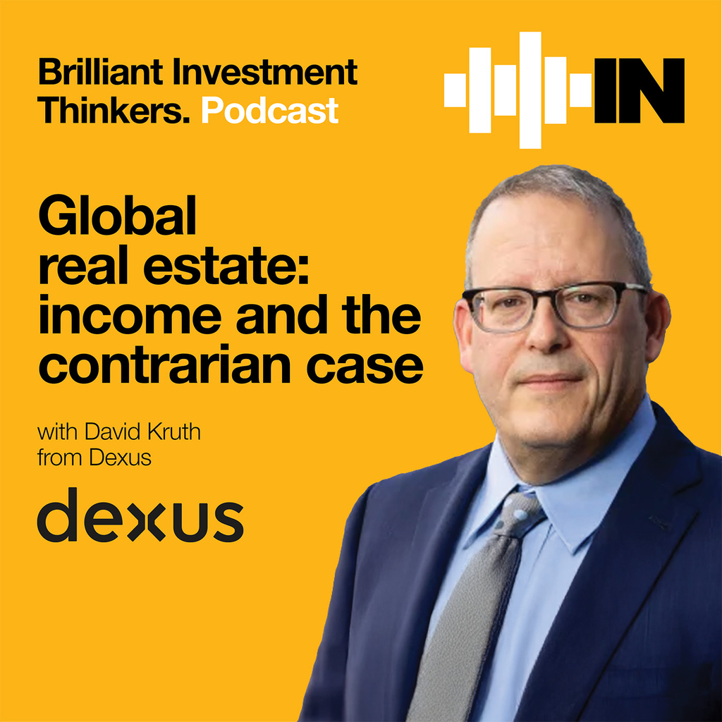 Global real estate: income and the contrarian case with David Kruth from Dexus