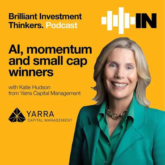 AI, momentum and small cap winners with Katie Hudson from Yarra Capital Management